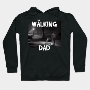 The Walking Dad - Walks In The Park With A Stroller Hoodie